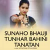 Sunaho Bhauji Tunhar Bahini Tanatan